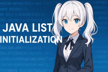 Java Listの初期化まとめ｜現場で使える便利な方法と使い分け完全ガイド